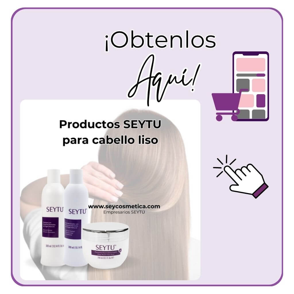 Productos capilares SEYTU para CABELLO LISO